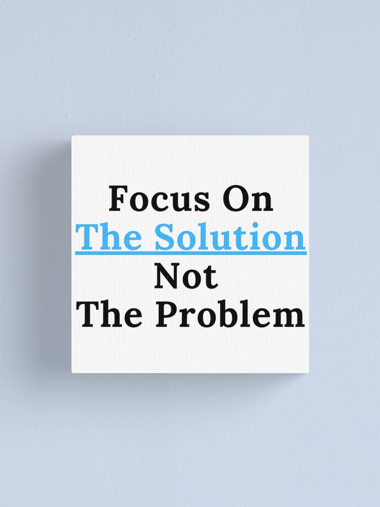 Alternate view of Focus On The Solution Canvas Print