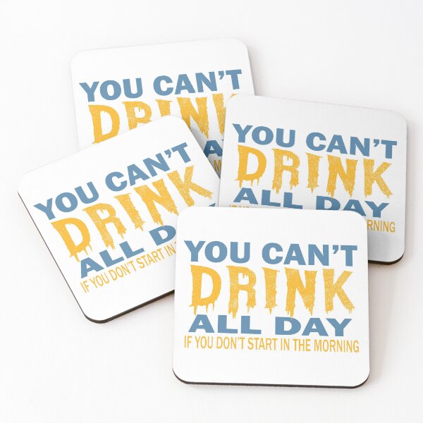 Item preview, You cant drink all day designed and sold by LeMaya80.