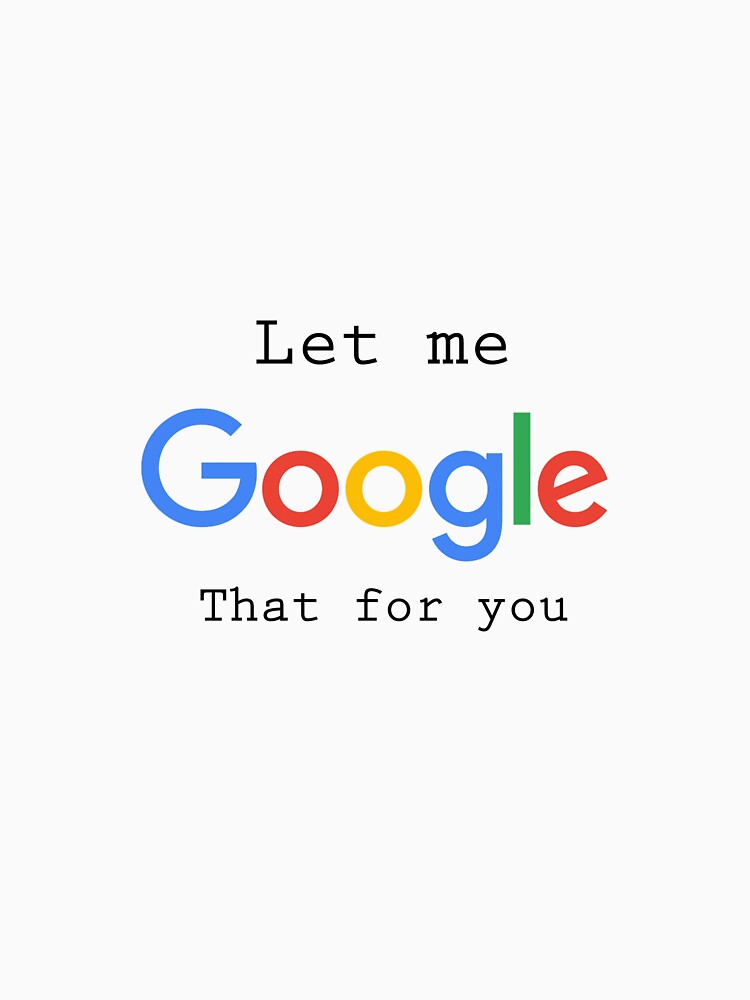 Let me google that for you site