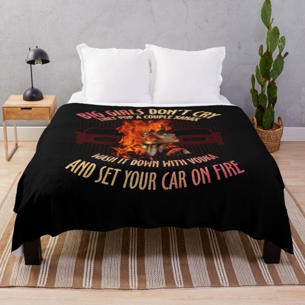 Item preview, Big Girls Don't Cry They Pop A Couple Xanax Wash It Down With Vodka And Set Your Car On Fire designed and sold by BaseStore.