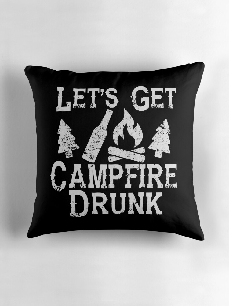 let's get campfire drunk t shirt