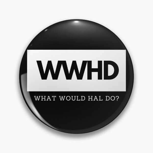 Item preview, What would Hal do? designed and sold by luisraultg.