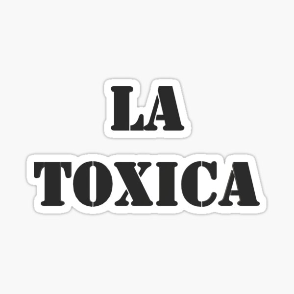 "La Toxica" Sticker by superchele Redbubble