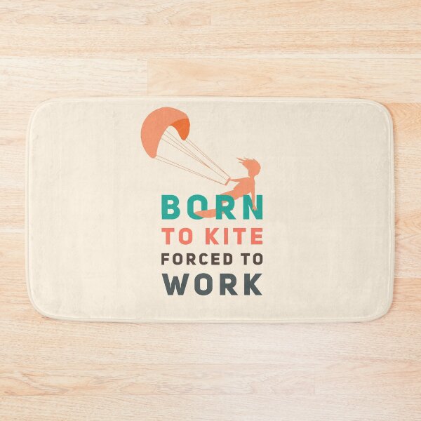 Item preview, Born to kite forced to work v2 designed and sold by mwebba2005.