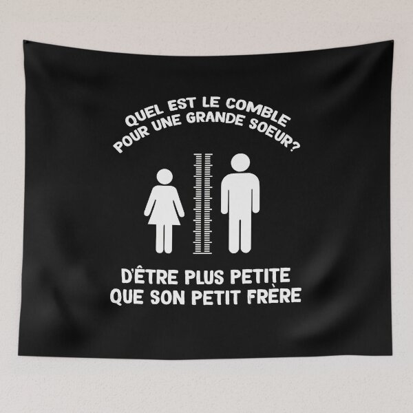 Item preview, Quel Est Le Comble Pour Une Grande Soeur D'être Plus Petite Que Son Petit Fre designed and sold by BaseStore.