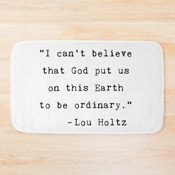 Item preview, Lou Holtz Quote designed and sold by Simply Bonita by Lorena Valentina.