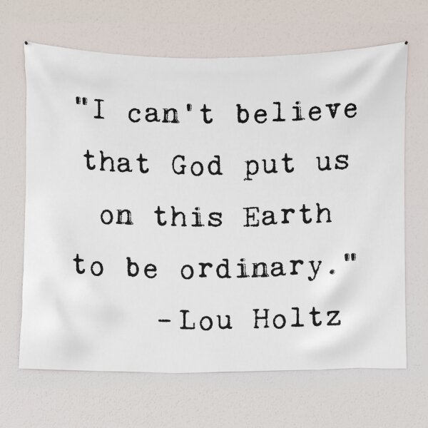 Item preview, Lou Holtz Quote designed and sold by Lorena Valentina.