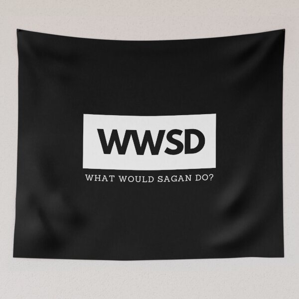 Item preview, What would Sagan do? designed and sold by luisraultg.