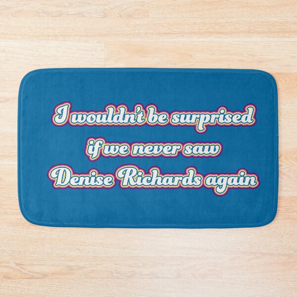 Item preview, I wouldn't be surprised if we never saw denise richards again designed and sold by Bri Lantrip.