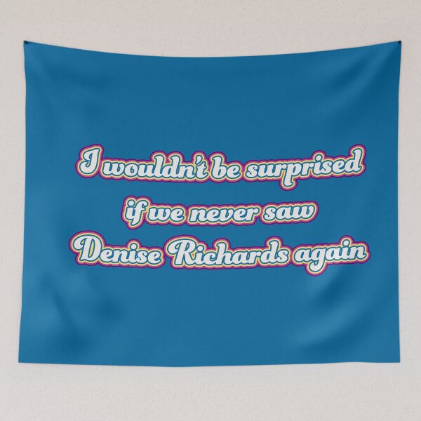 Item preview, I wouldn't be surprised if we never saw denise richards again designed and sold by Bri Lantrip.
