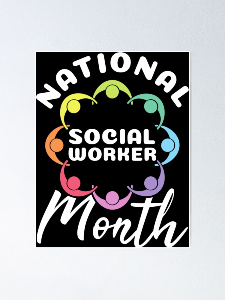 "National Social Worker Month " Poster for Sale by LuraLynda Redbubble