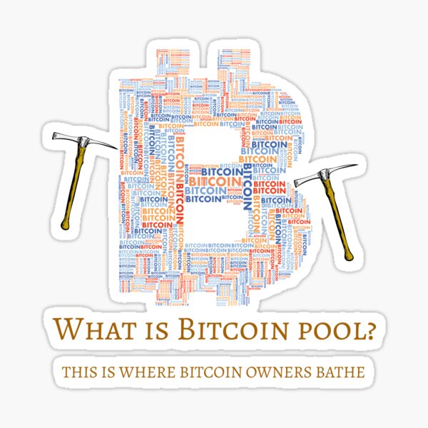 what-is-bitcoin-pool-sticker-by-nstdesing-redbubble