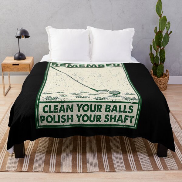Item preview, Remember clean your balls polish your shaft golf lover designed and sold by Cooper73.