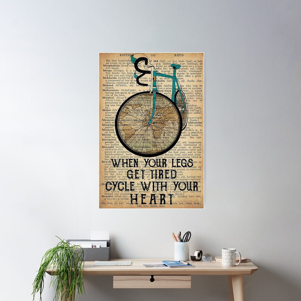 when-your-legs-get-tired-cycle-with-your-heart-cycling-poster-for