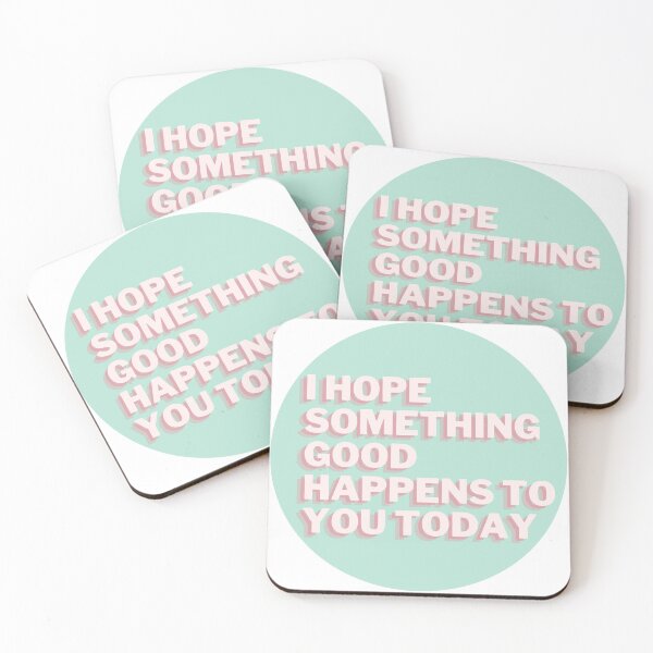 Item preview, I Hope Something Good Happens To You Today designed and sold by notakename.