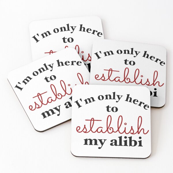 Item preview, I am here to establish my alibi designed and sold by froggyleggs.