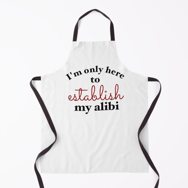 Item preview, I am here to establish my alibi designed and sold by froggyleggs.