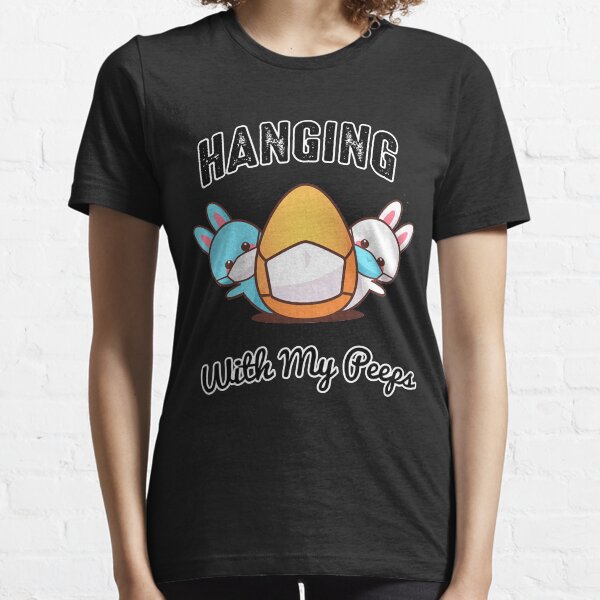 Hangin With My Peeps Cute Bunny Easter Family Classic T-Shirt Essential T-Shirt