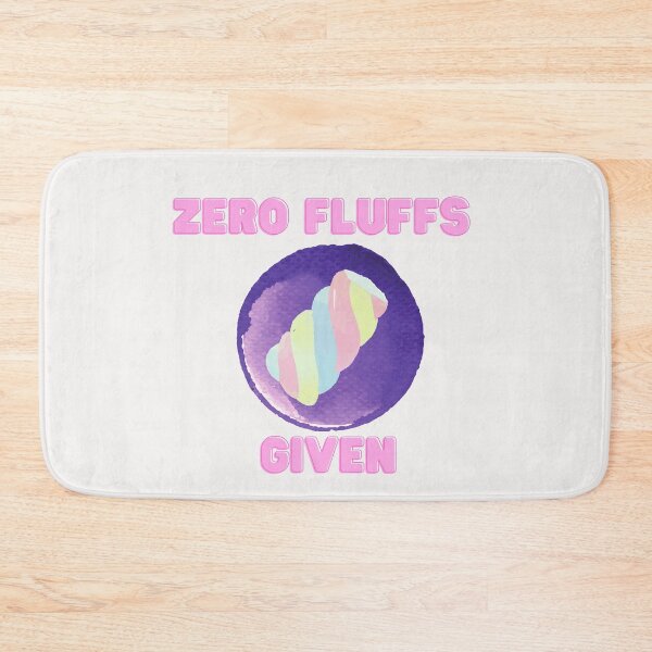 Item preview, Zero Fluffs Given designed and sold by CynthSky.