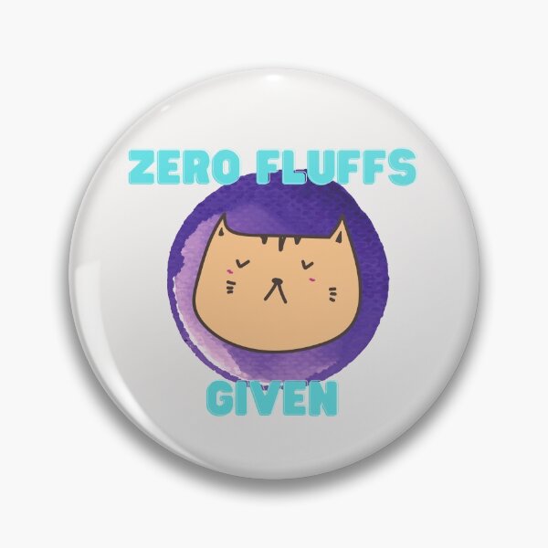 Item preview, Copy of Zero Fluffs Given designed and sold by CynthSky.