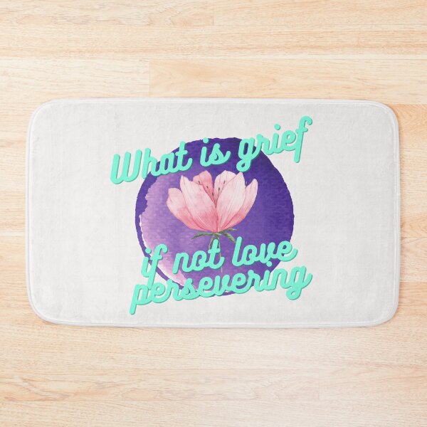 Item preview, What is grief if not love persevering  designed and sold by CynthSky.