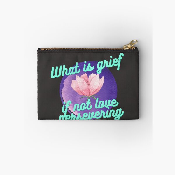 Item preview, What is grief if not love persevering  designed and sold by CynthSky.