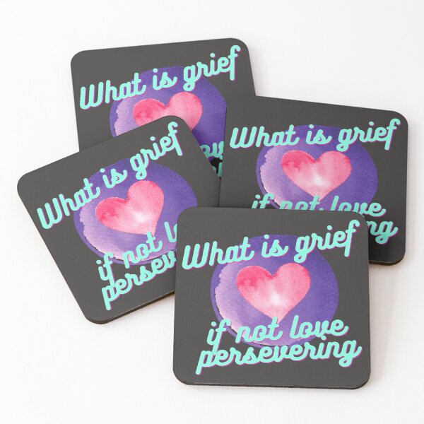 Item preview, What is grief if not love persevering  designed and sold by CynthSky.
