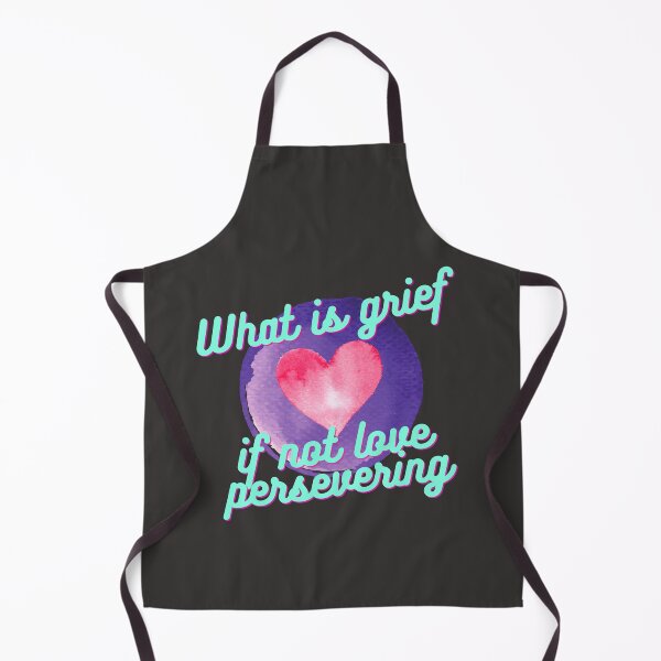 Item preview, What is grief if not love persevering  designed and sold by CynthSky.