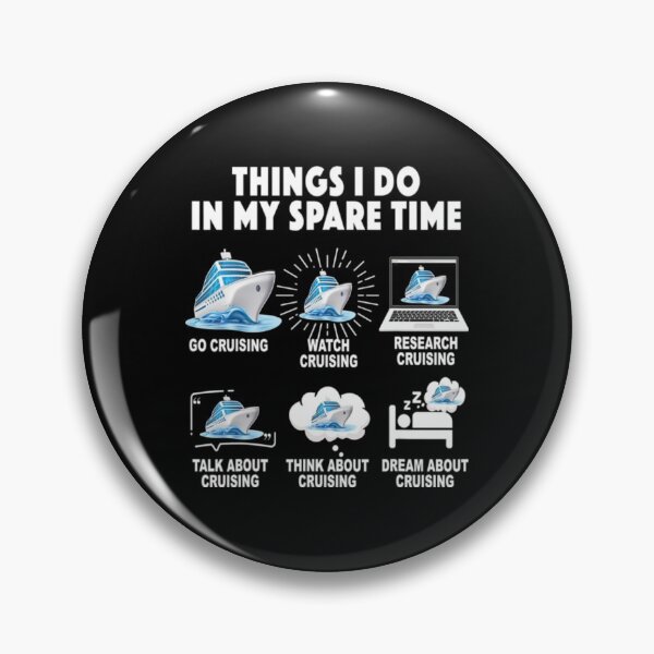 Item preview, Things I Do In My Spare Time Go Cruising Funny Cruising  designed and sold by MarinoLeila.