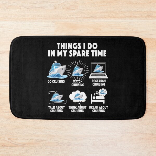 Item preview, Things I Do In My Spare Time Go Cruising Funny Cruising  designed and sold by MarinoLeila.