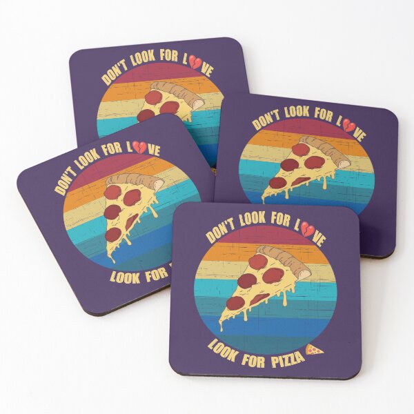 Item preview, Don't look for love look for pizza designed and sold by SidTastic .