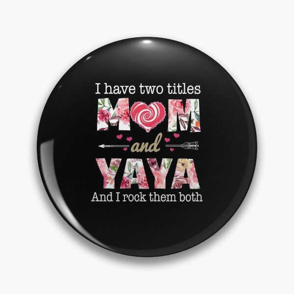 Item preview, I Have Two Titles Mom and YaYa designed and sold by Catherine8899.
