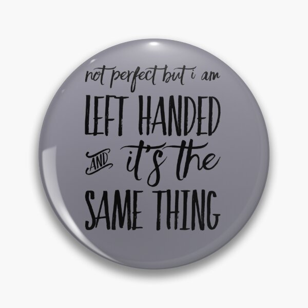 Item preview, I am not perfect but I am a lefty - quote designed and sold by Dyna-Mix.