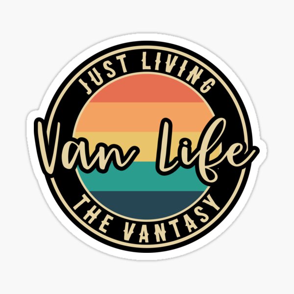 Vintage Van Life Just Living The Vantasy Grunge Distressed Sticker