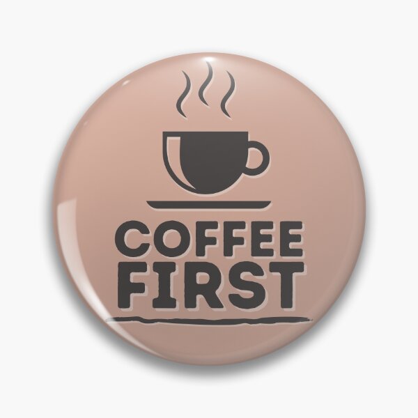 Item preview, Coffee first. designed and sold by Tee702.