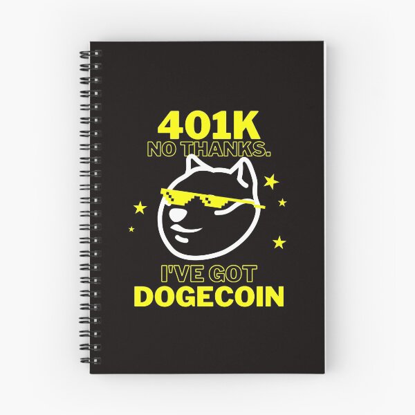 Item preview, 401k? no thanks i've got dogecoin  designed and sold by Lorrre.