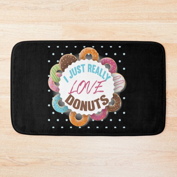 Item preview, I Just Really Love Donuts designed and sold by ADAMYASS.