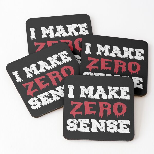 Item preview, I make Zero Sense designed and sold by LeMaya80.