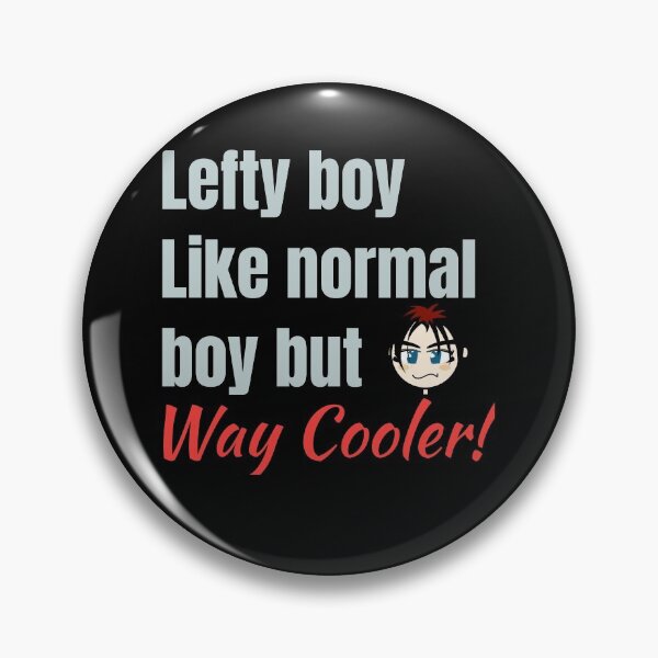 Item preview, Lefty Boy - Funny quote designed and sold by Dyna-Mix.