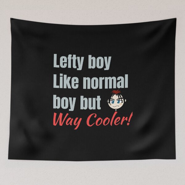 Item preview, Lefty Boy - Funny quote designed and sold by Dyna-Mix.
