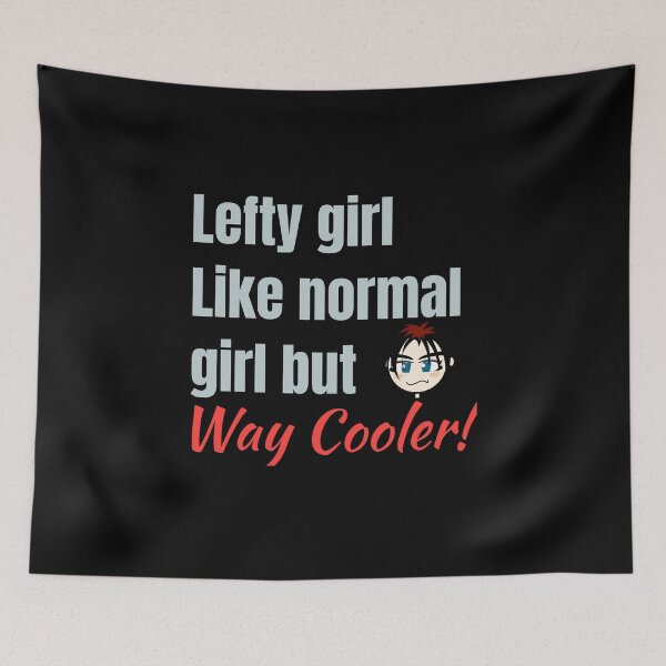 Item preview, Lefty Girl - Funny quote designed and sold by Dyna-Mix.