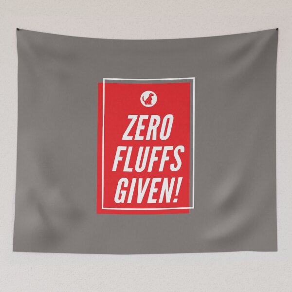 Item preview, Zero Fluffs Given Dog designed and sold by 2-Of-A-Kind.