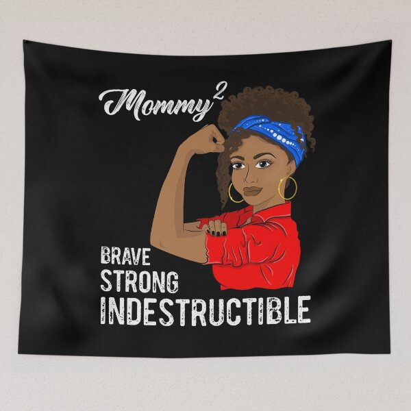 Item preview, Mommy of 2 Mothers Day Indestructible Black Girl designed and sold by ZNOVANNA.