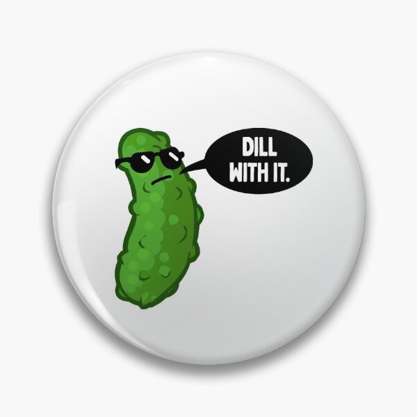 Item preview, Dill With It designed and sold by FuntasticDez.