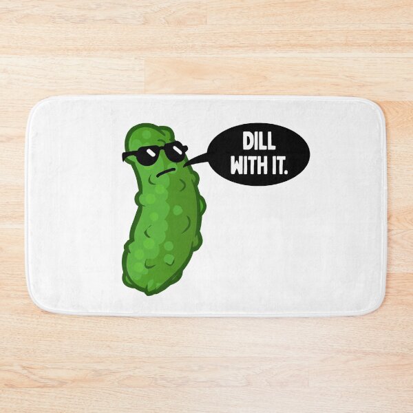 Item preview, Dill With It designed and sold by FuntasticDez.