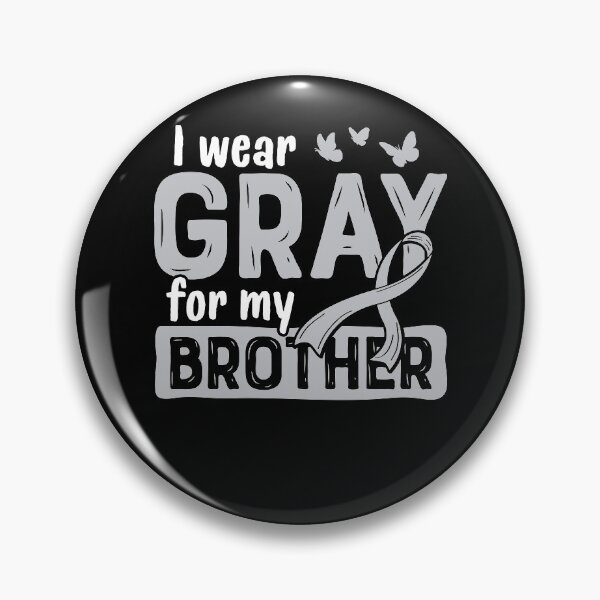 Item preview, I Wear Gray for My Brother Brain Cancer Ribbon designed and sold by lsapparel.
