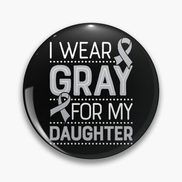 Item preview, I Wear Gray for My Daughter Brain Cancer Ribbon designed and sold by lsapparel.