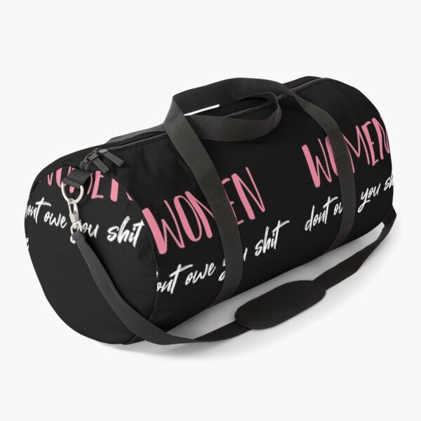 Item preview, Women Dont Owe You Shit  - Girl Power - Feminism designed and sold by MerchSpot.
