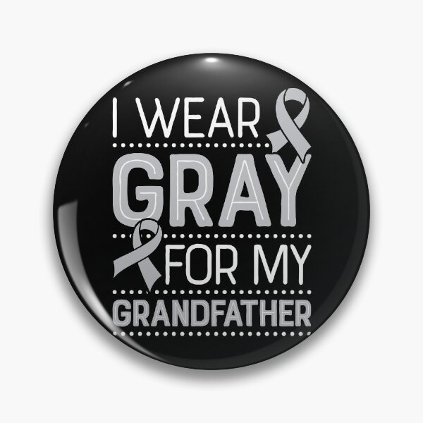 Item preview, Gray for My Grandfather Brain Cancer Ribbon designed and sold by lsapparel.