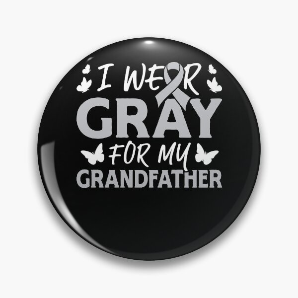 Item preview, Gray for My Grandfather Brain Cancer Ribbon designed and sold by lsapparel.